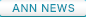 ANN NEWS