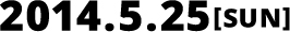 2014.5.25[SUN]