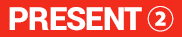 PRESENT②